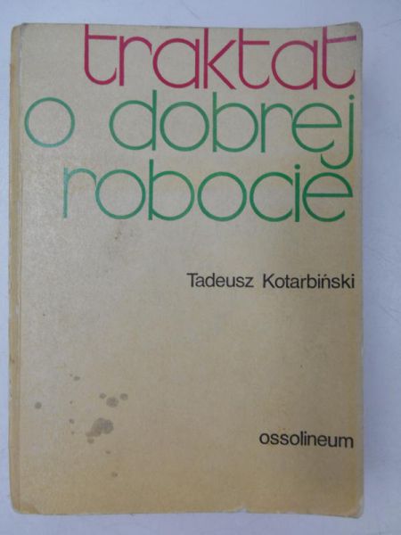 Traktat o dobrej robocie