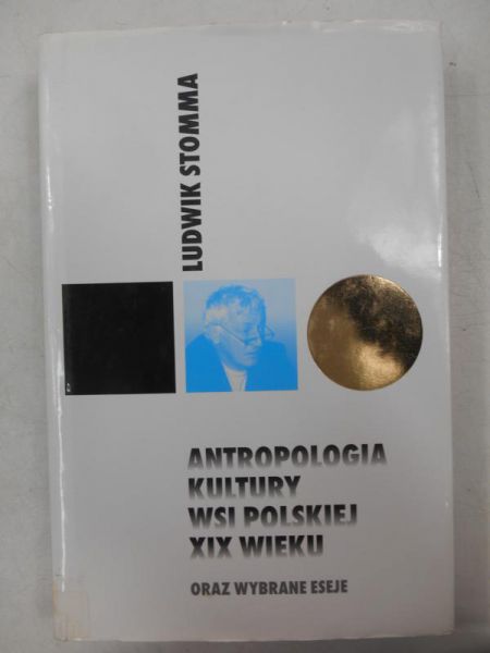Antropologia kultury wsi polskiej XIX wieku