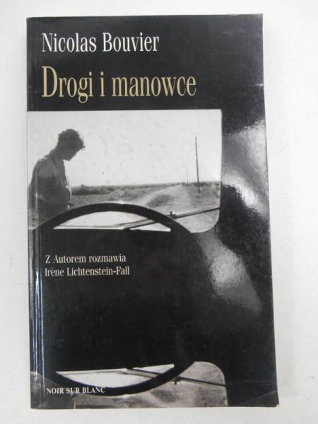 Bouvier Nicolas - Drogi i manowce