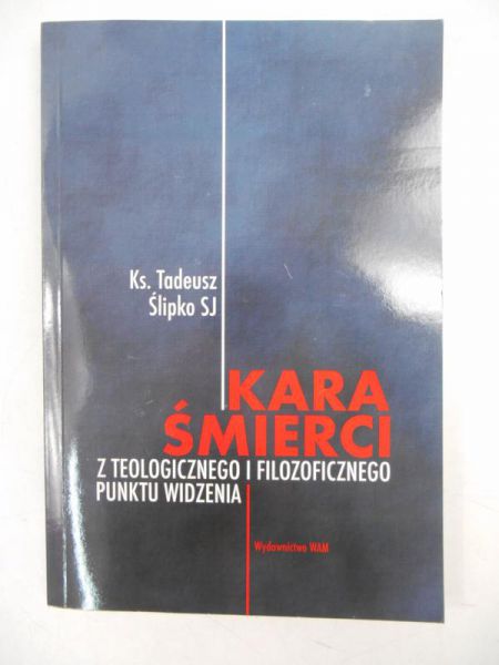Kara śmierci z teologicznego i filozoficznego punktu widzenia