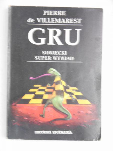 Villemarest de Pierre - GRU sowiecki super wywiad 1918-1988