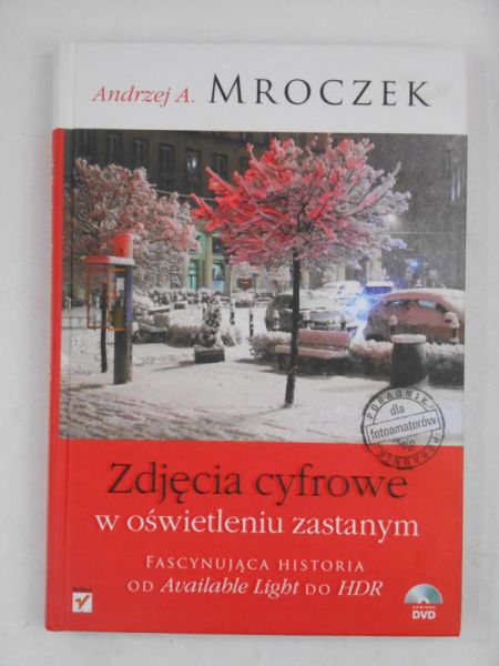 Zdjęcia cyfrowe w oświetleniu zastanym + CD