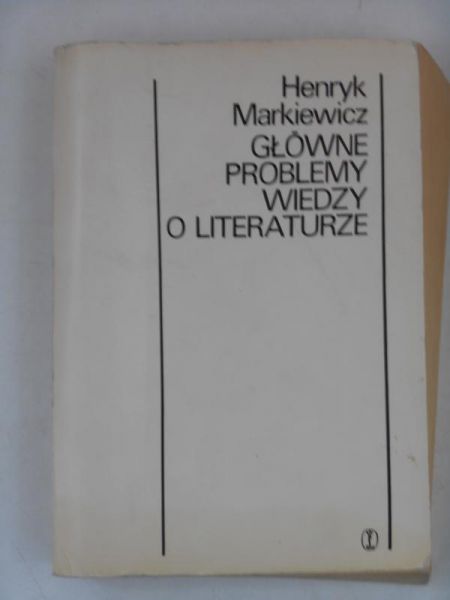 Główne problemy wiedzy o literaturze