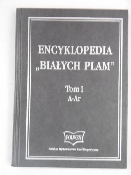 Encyklopedia "Białych Plam" Tom I A-Ar