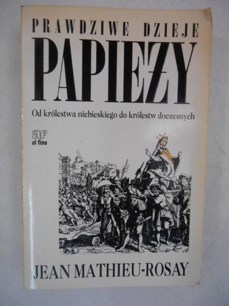 Rosay-Mathieu Jean - Prawdziwe dzieje papieży