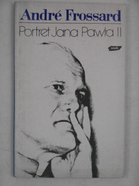 Frossard Andre - Portret Jana Pawła II