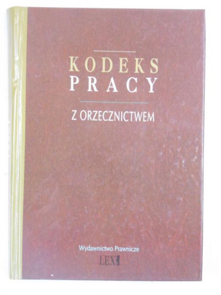 Stelina Jakub (opr.) - Kodeks pracy z orzecznictwem