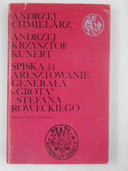 Spiska 14. Aresztowanie Generała "Grota" Stefana Roweckiego