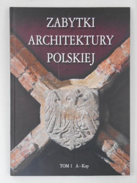 Zabytki Architektury Polskiej, Tom I