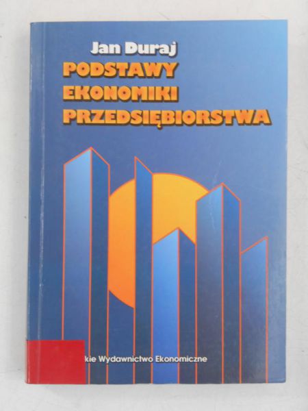 Duraj Jan - Podstawy ekonomiki przedsiębiorstwa