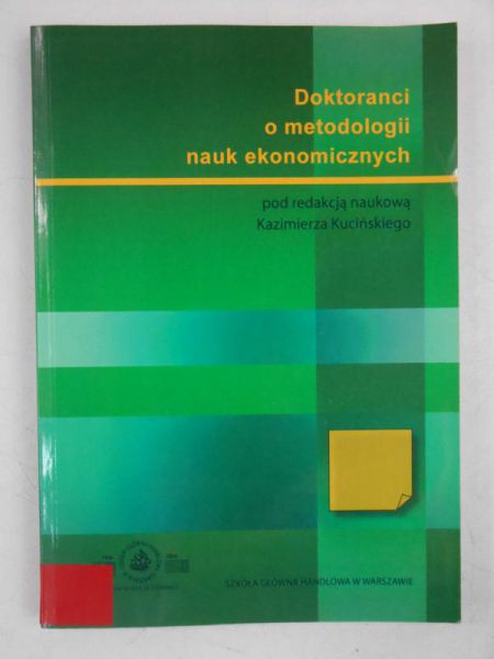 Kuciński Kazimierz (red.) - Doktoranci o metodologii nauk ekonomicznych