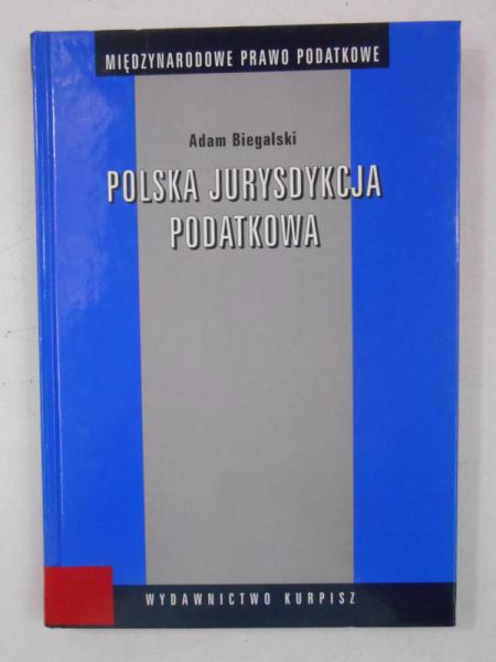 Biegalski Adam - Polska jurysdykcja podatkowa