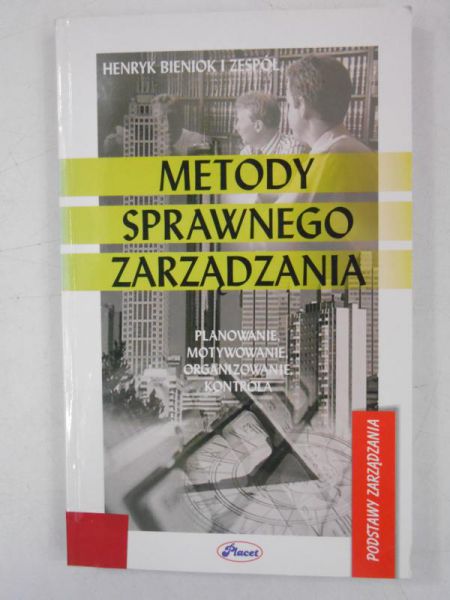 Bieniok Henryk - Metody sprawnego zarządzania