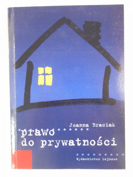 Braciak Joanna - Prawo do prywatności