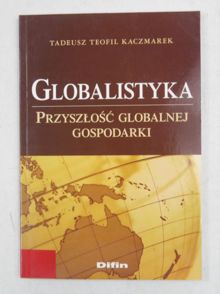 Globalistyka. Przyszłość globalnej gospodarki