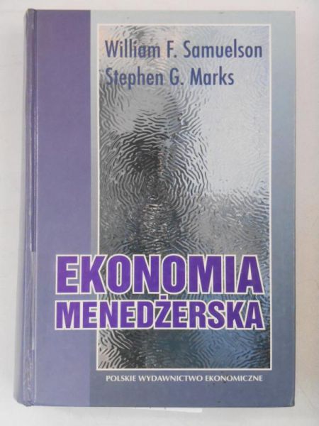 Samuelson William F. -  Ekonomia menedżerska