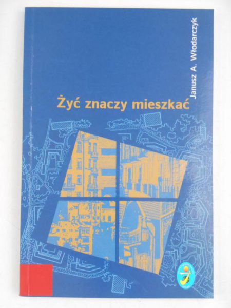 Żyć znaczy mieszkać
