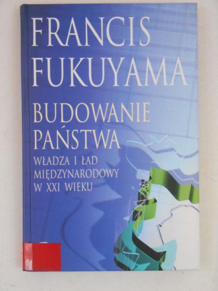 Fukuyama Francis - Budowanie państwa