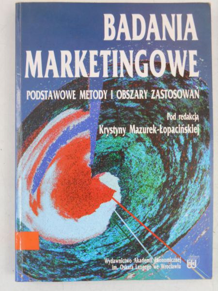 Mazurek-Łopacińska Krystyna (red.) - Badania marketingowe