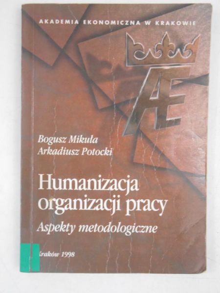 Humanizacja organizacji pracy. Aspekty metodologiczne