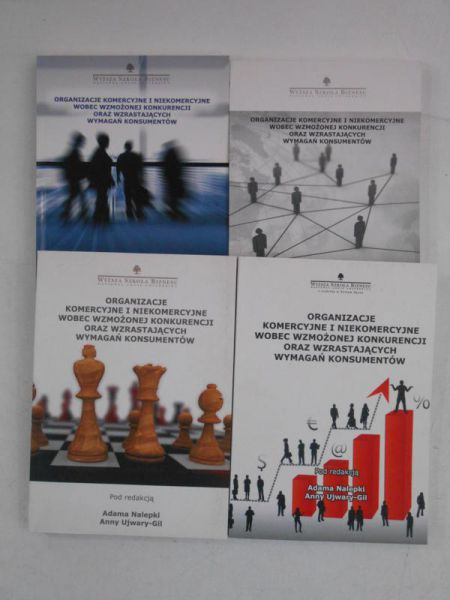 Organizacje komercyjne i niekomercyjne wobec wzmożonej konkurencji oraz wzrastających wymagań konsumentów, T. VI-IX