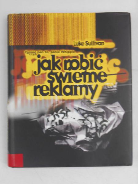 Zgnieć pan to, panie Whipple czyli jak robić świetne reklamy