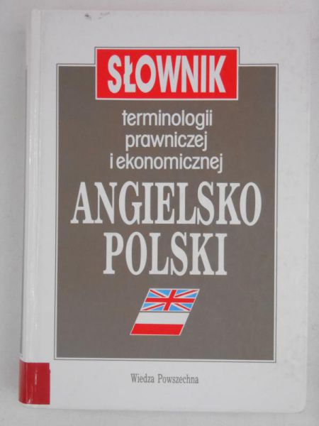 Słownik terminologii prawniczej  i ekonomicznej angielsko-polski
