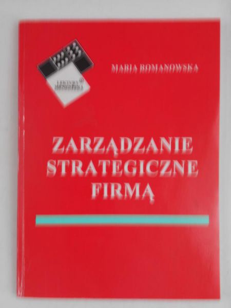 Romanowska Maria - Zarządzanie strategiczne firmą