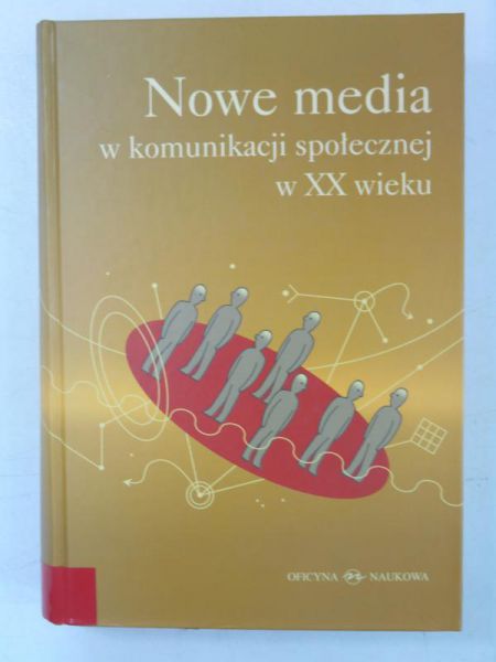 Nowe media w komunikacji społecznej w XX wieku