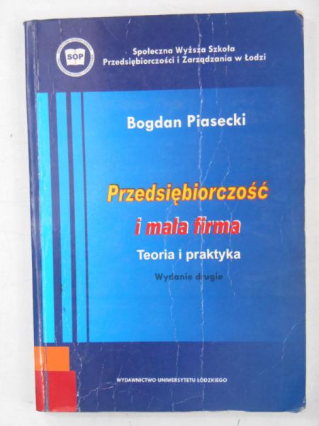 Przedsiębiorczość i mała firma. Teoria i praktyka