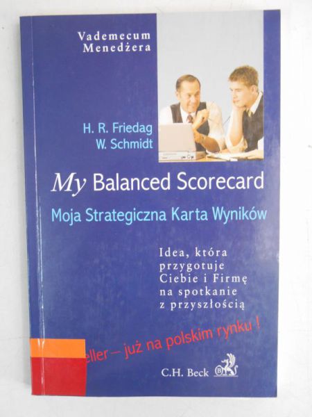 My Balanced Scorecard. Moja strategiczna Karta Wyników
