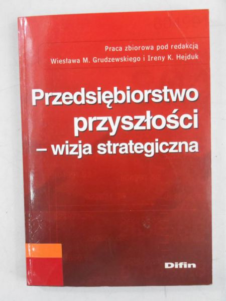 Przedsiębiorstwo przyszłości-wizja strategiczna