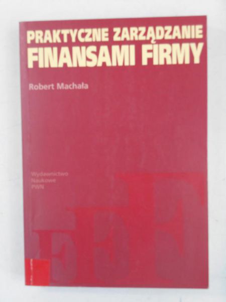 Praktyczne zarządzanie finansami firmy