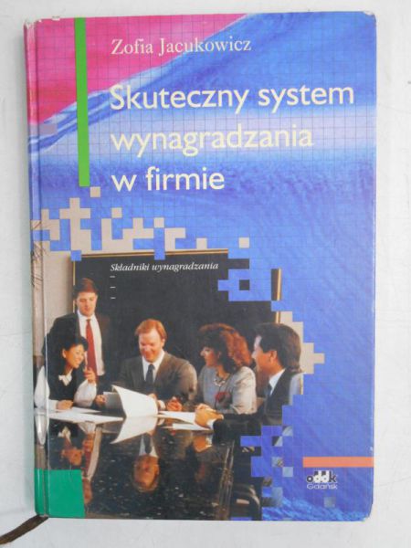Skuteczny system wynagradzania w firmie