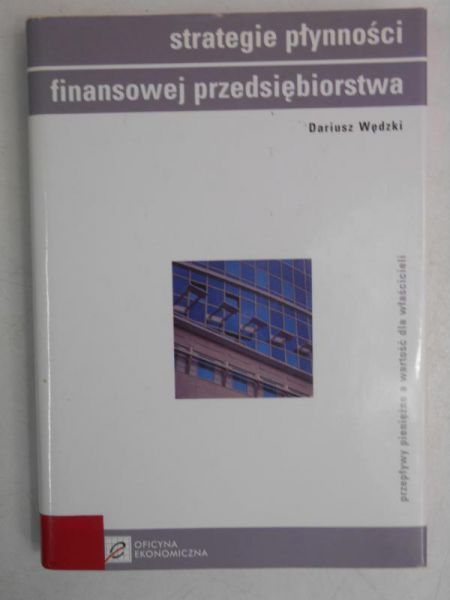Strategie płynności finansowej i przedsiębiorstwa