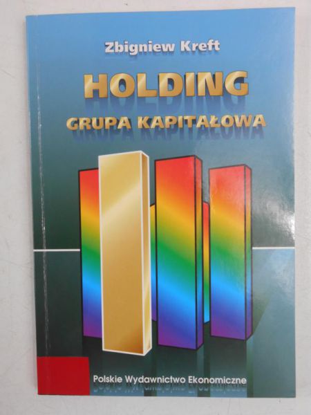 Kreft Zbigniew - Holding. Grupa kapitałowa