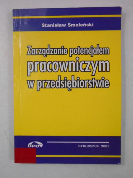 Zarządzanie potencjałem pracowniczym w przedsiębiorstwie