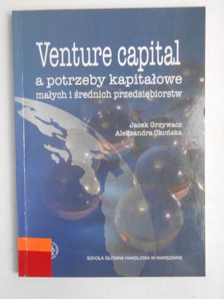 Venture capital a potrzeby kapitałowe małych i średnich przedsiębiorstw