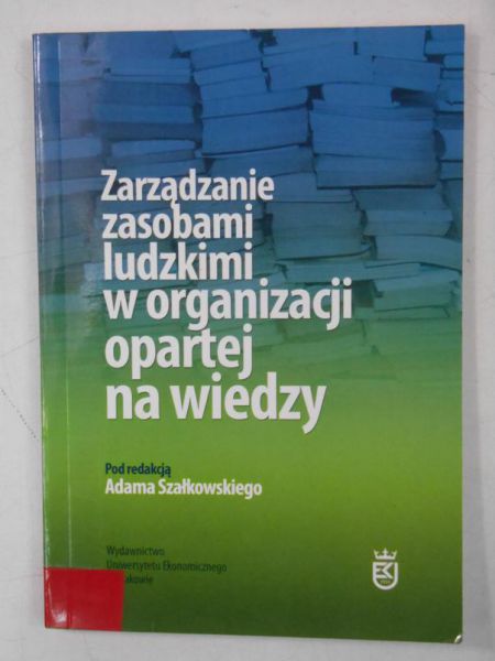Zarządzanie zasobami ludzkimi w organizacji opartej na wiedzy
