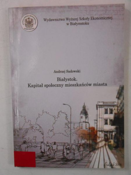 Białystok. Kapitał społeczny mieszkańców miasta