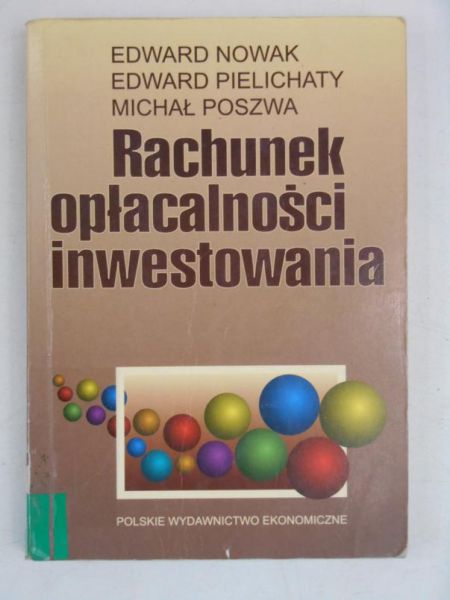 Nowak Edward - Rachunek opłacalności inwestowania