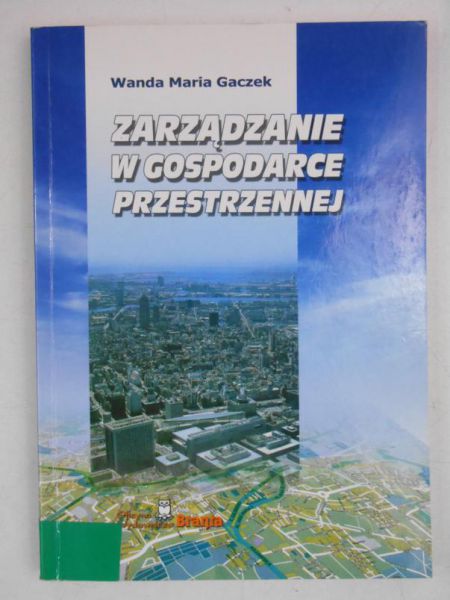 Gaczek Wanda Maria - Zarządzanie w gospodarce przestrzennej