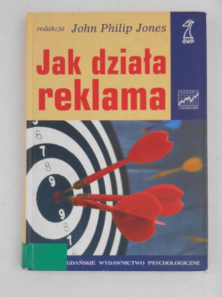 Jones John Philip (red.) - Jak działa reklama