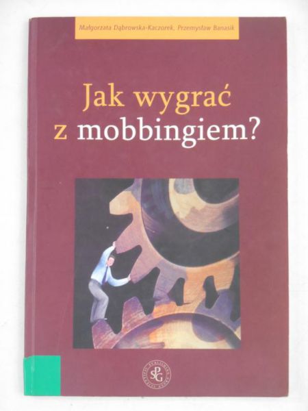 Jak wygrać z mobbingiem?