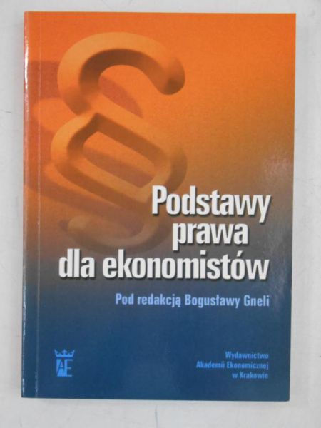 Gnela Bogusława (red.) - Podstawy prawa dla ekonomistów