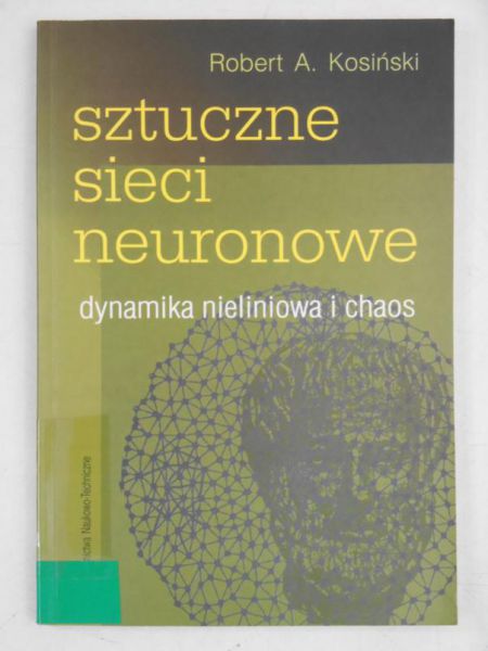 Kosiński Robert - Sztuczne sieci neuronowe
