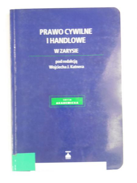 Prawo cywilne i handlowe. W zarysie