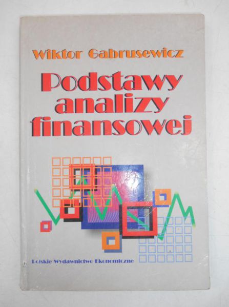 Gabrusewicz Wiktor - Podstawy analizy finansowej