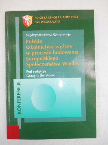 Polskie szkolnictwo wyższe w procesie budowania Europejskiego Społeczeństwa Wiedzy