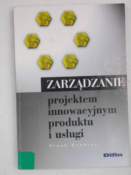 Krawiec Frank - Zarządzanie projektem innowacyjnym produktu i usługi